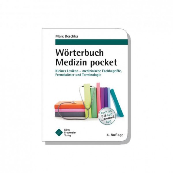 Wörterbuch Medizin, kleines Lexikon Wörterbuch Medizin, kleines Lexikon